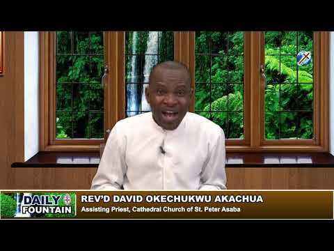 DAILY FOUNTAIN OF NOVEMBER 21, 2018 - REV'D DAVID OKECHUKWU AKACHUA