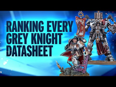 Ranking Every Datasheet in the New Codex Grey Knights!