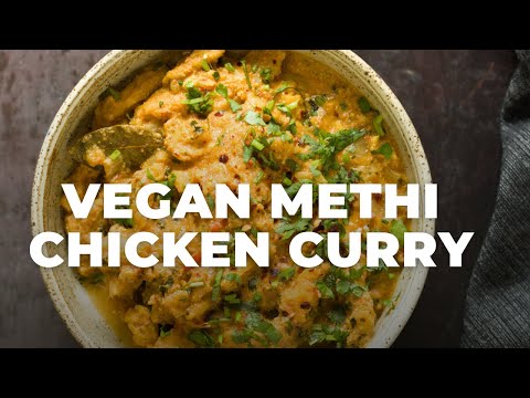 Vegan Methi Chicken Curry