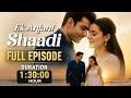 Ek Anjani Shaadi Complete Episode