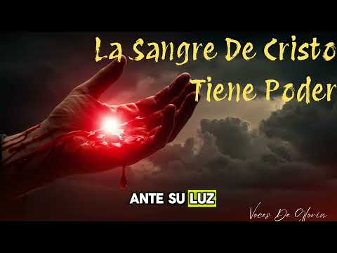 La Sangre de Cristo Tiene Poder | Canción Profética de Guerra Espiritual