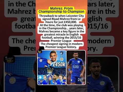 Mahrez: From Championship to Champion #mahrez #leicestercity #legend #englishpremierleague