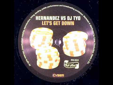 Hernandez vs. DJ Tyo - B1 - Let's Get Down (Extended Vocal Mix)