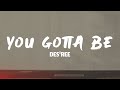 Des'ree - You Gotta Be (Lyrics)