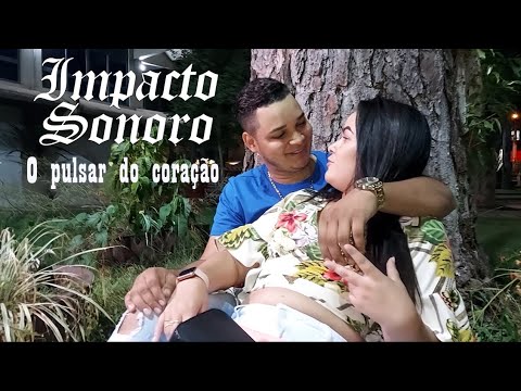 Impacto Sonoro - O pulsar do coração (Official Music Video)