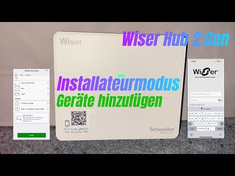 Schneider Wiser Hub 2. Gen Installateurmodus Geräte hinzufügen Einstellungen Änderungen Smart Home