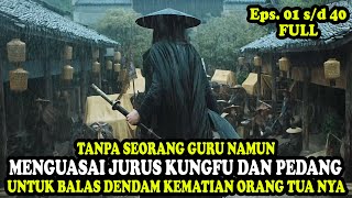 Download lagu PEMUDA YATIM PIATU YANG MENGUASI JURUS KUNGFU DAN PEDANG TANPA SEORANG GURU | Alur Cerita Film mp3