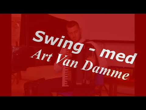 Swing med - Art Van Damme (Jazz Accordion )