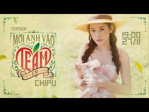 Chi Pu | MỜI ANH VÀO TEAM (❤️) EM - Official Teaser (치푸)