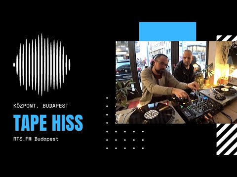 Tape Hiss x RTS.FM Budapest 14.02.2020