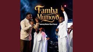Famba Mumoyo (feat. Minister Ellard Cherayi) Famba Mumoyo (feat. Minister Ellard Cherayi)