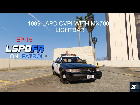 LSPDFR 0.4.8 LAPD 1999 CVPI WITH MX7000 LIGHTBAR VISUAL-V EP 15 NEW YEAR SPECIAL
