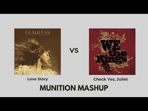 Taylor Swift x We The Kings - Love Story x Check Yes, Juliet (Munition Mashup)