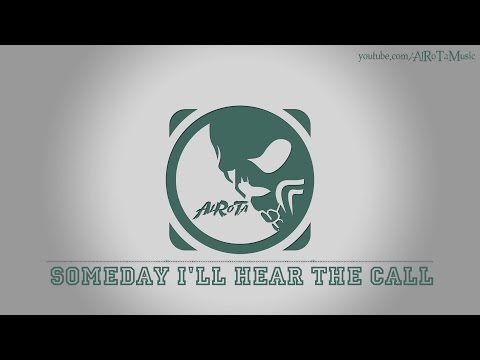Someday I'll Hear The Call by Daniel Gunnarsson - [Electro Music]