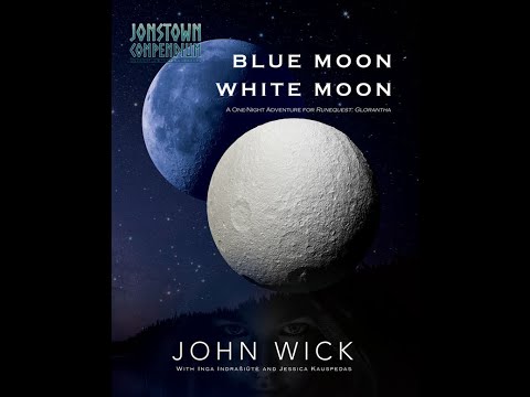 Blue Moon White Moon: A Runequest Adventure in Glorantha