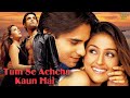 Tum Se Achcha Kaun Hai Hindi Full Movie Nakul Kapoor Aarti Chhabria Kim Sharma Romance