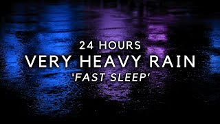 Sleep FASTEST with Heavy Rain 24 Hours - Block Noise & Stop Insomnia