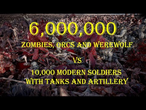 6,000,000 zombies, orcs and werewolves in battle against 10,000 modern soldiers
