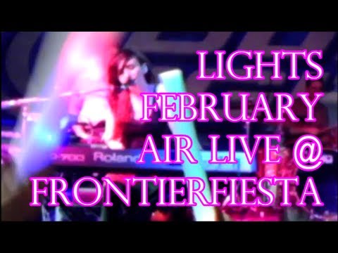 LIGHTS SINGS FEBRUARY AIR LIVE @ Frontier Fiesta
