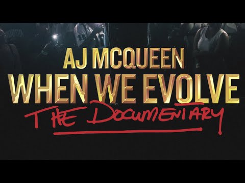 AJ McQueen - When We Evolve: The Documentary