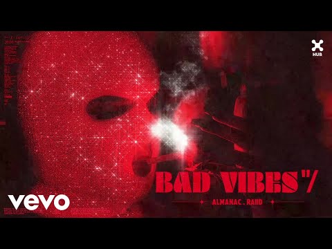Almanac, RAIID - bad vibes "/ (Áudio Oficial)