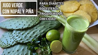 Jugo Verde de Nopal para Diabetes, Colesterol, Trigliceridos y Obecidad. EL MEJOR!