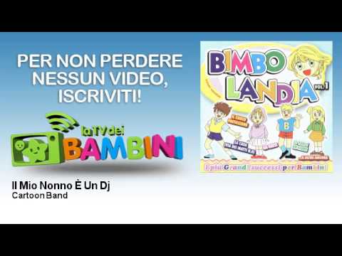 Cartoon Band - Il Mio Nonno È Un Dj