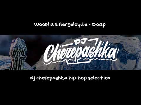 Woosta & Herzeloyde - Doap (dj cherepashka training version)