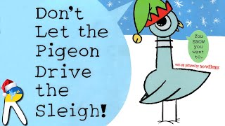 Don't Let the Pigeon Drive the Sleigh! - Animated Read Aloud Book