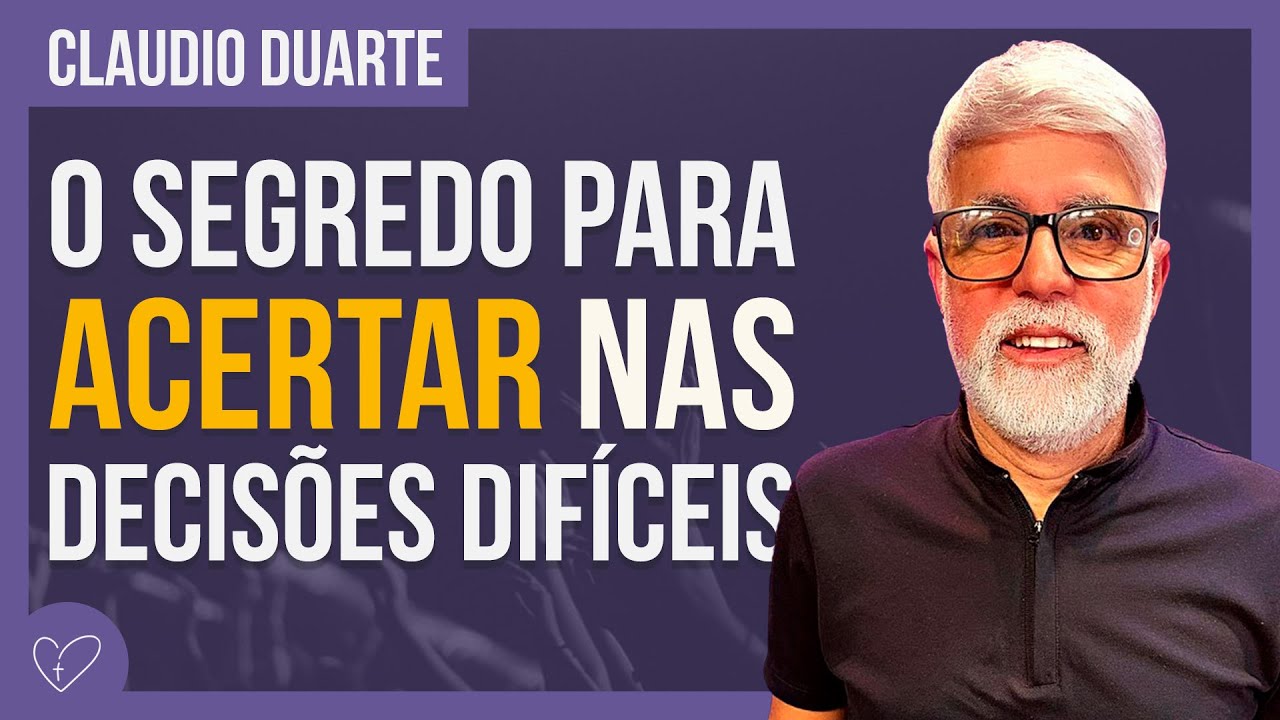 Cláudio Duarte - VOU TE ENSINAR A FAZER BOAS ESCOLHAS NAS HORAS DIFÍCEIS
