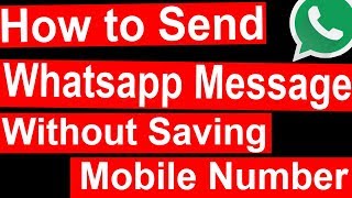 How to Send WhatsApp Message Without Saving Mobile Number on android