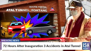 72 Hours After Inaugration 3 Accidents in Atal Tunnel