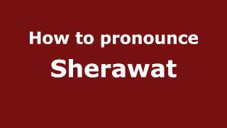 How to pronounce Sherawat