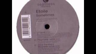 Etoile Feat Tiger Lily - Sometimes (Playmaker Main Room Mix)