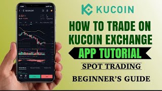 How to TRADE on KUCOIN Exchange mobile app for BEGINNERS | Spot Trading Tutorial