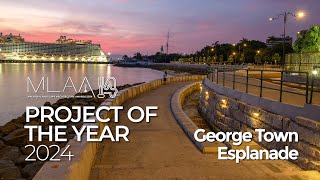 MLAA14 Project of the Year 2024 - George Town Esplanade, Permata Green Sdn Bhd
