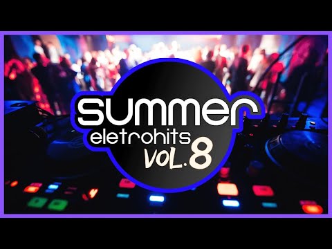ESPECIAL - SUMMER EletroHITS! Vol. 8 | Sequência MIXADA! Dance ANOS 2000 (Calvin Harris, Avicii...)