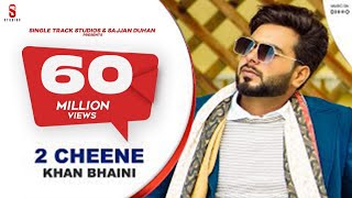 2 CHEENE  KHAN BHAINI  New Punjabi Songs 2020  Off