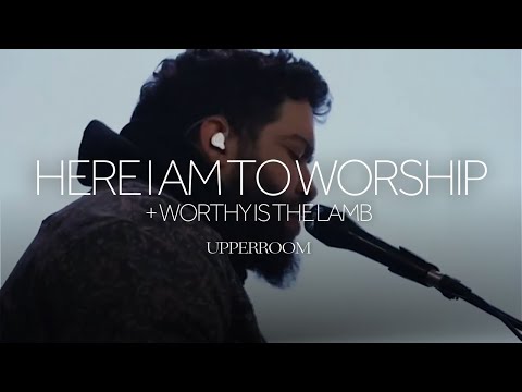 Here I Am To Worship + Worthy Is The Lamb - David Cruz & Laura Souguellis l UPPERROOM