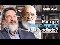 Mario Sergio Cortella - Por que Paulo Freire é tão odiado?