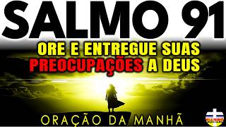 Entrego minhas preocupações antes que elas ocupem minha mente | Oração da Manhã