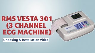 Unboxing and Installation of  RMS VESTA 301I 3 CHANNEL ECG MACHINE