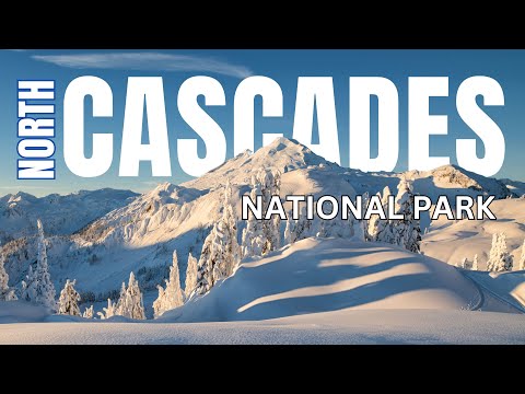 ULTIMATE North Cascades National Park Travel Guide