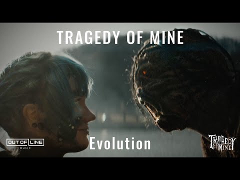 Tragedy Of Mine - Evolution (Official Music Video)