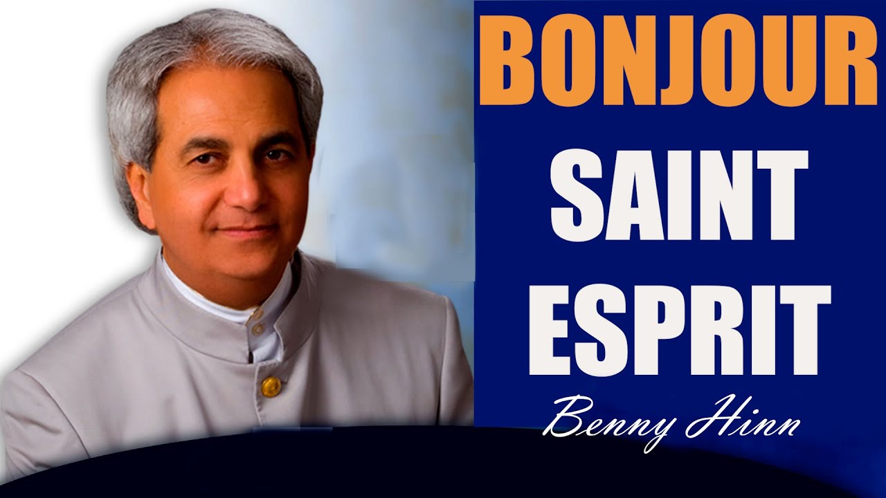 Bonjour Saint Esprit | Benny Hinn