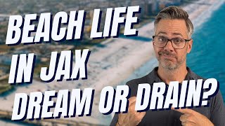 Don't Move to Jacksonville's Beach Towns Until You Watch This Video l 3 Pros and 3 Cons