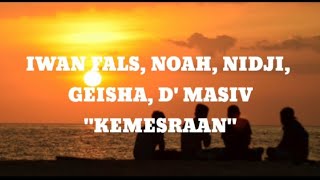 Download lagu (lirik) Iwan Fals, Noah, Nidji, Geisha, D'Masiv - Kemesraan mp3