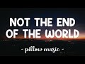 Not The End Of The World Katy Perry Lyrics