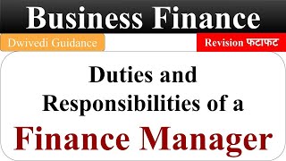Duties and Responsibilities of a Finance Manager, business finance lucknow university, B.Com, UGC