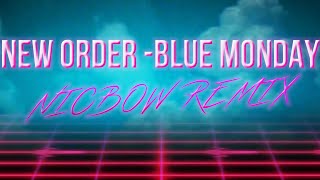New Order - Blue Monday (NicBow Remix) | Synth House